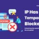 ip has been temporarily blocked