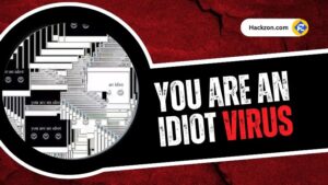 Unmasking You Are an Idiot Virus - How Does This Virus Work